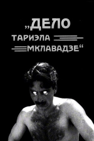 The Case of the Murder of Tariel Mklavadze (1925)