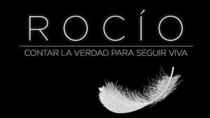 poster Rocío, contar la verdad para seguir viva