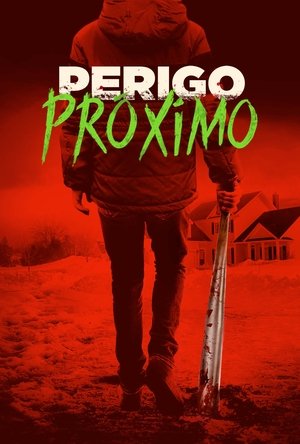 Assistir Perigo Próximo Online Grátis