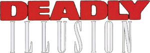Deadly Illusion — Logos 1