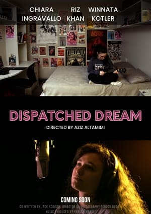 Dispatched Dream film complet