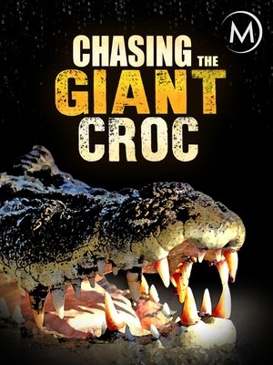 Poster Chasing the Giant Croc (2013)