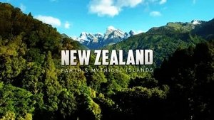 New Zealand: Earth's Mythical Islands film complet