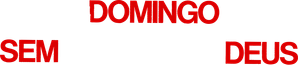 Domingo Sem Deus — Logos 1