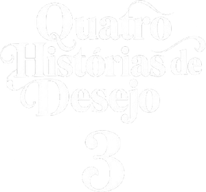 Quatro Histórias de Desejo 3