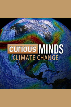 Curious Minds: Climate Change