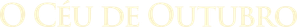 O Céu de Outubro — Logos 2
