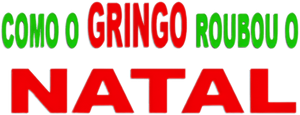Como o Gringo Roubou o Natal