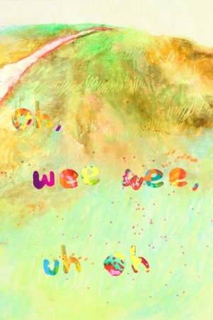 Oh, Wee Wee, Uh Oh (2025)