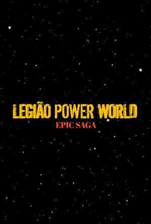 Legião Power World: Epic Saga (2024)