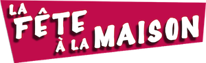 La Fête à la maison