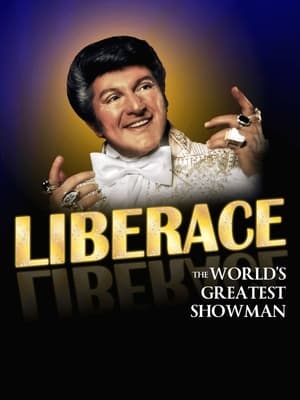 Liberace: The World's Greatest Showman