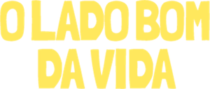 O Lado Bom da Vida