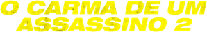 O Carma de um Assassino 2