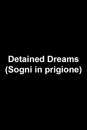 Detained Dreams