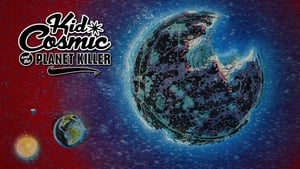 Kid Cosmic Kid Cosmic and the Planet Killer