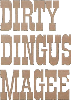 Dirty Dingus Magee — Logos 1