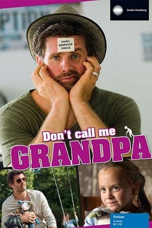 Poster Don't Call Me Grandpa (2015)