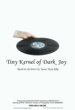 Poster Tiny Kernel of Dark Joy 2025