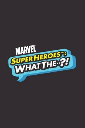 Image Marvel Super Heroes: What the--?!
