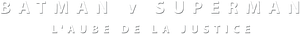 Batman v Superman : L'Aube de la Justice — logo