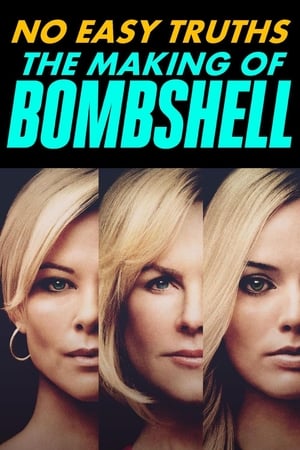Poster No Easy Truths: The Making of Bombshell 2020