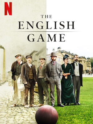 The English Game: Stagione 1