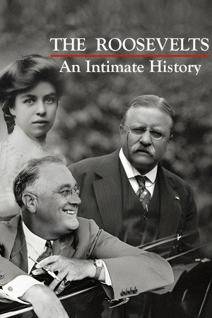 The Roosevelts: An Intimate History