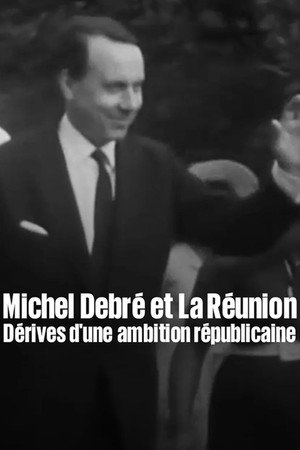 Michel Debré et La Réunion, dérives d'une ambition républicaine poster