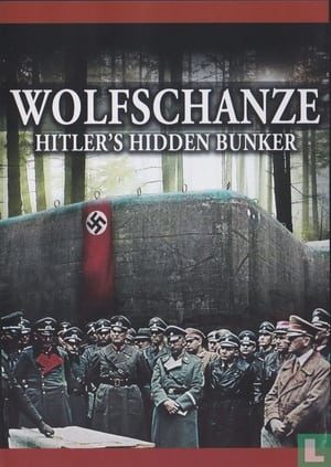 Wolfschanze: Hitler's Hidden Bunker