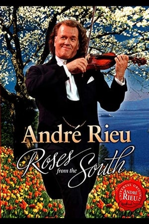 Poster André Rieu - Roses from the South 2010