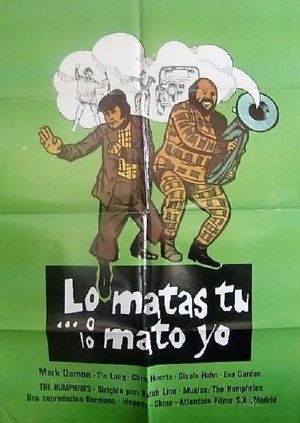 Lo matas tú o lo mato yo