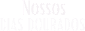 Nossos Dias Dourados