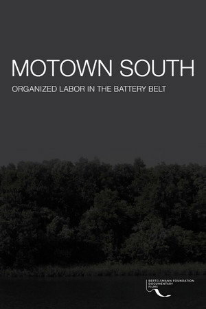 Motown South: Organized Labor in the Battery Belt