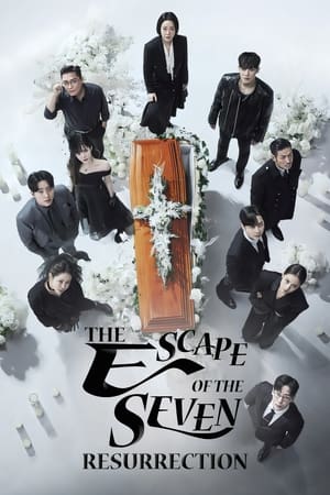 The Escape of the Seven: Season 2: Resurrection