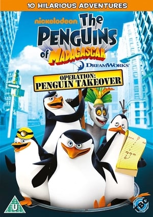 The Penguins of Madagascar: Operation Penguin Takeover