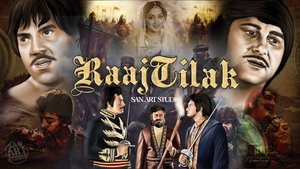 Raaj Tilak film complet