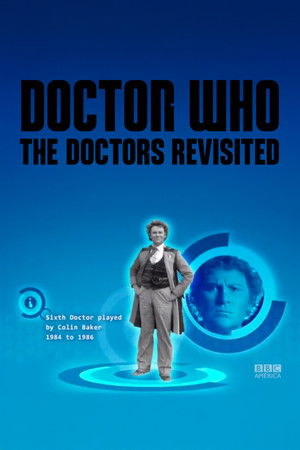 The Doctors Revisited - The Sixth Doctor Poster