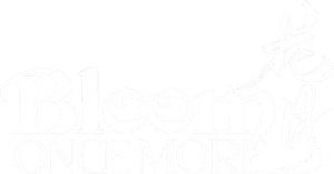 Bloom Once More
