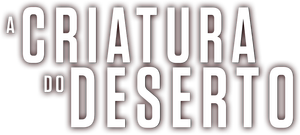 A Criatura do Deserto