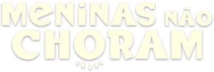 Meninas Não Choram