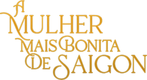A Mulher Mais Bonita de Saigon
