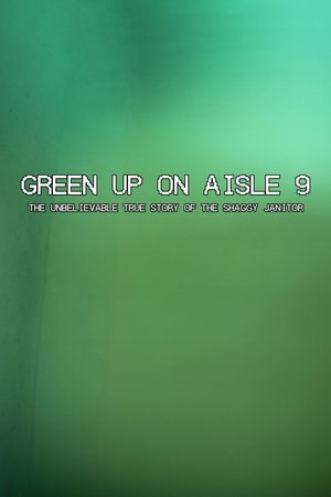 Nonton film Green Up on Aisle 9: The Unbelievable True Story of the Shaggy Janitor (2025) terbaru sub indo Nonton film Green Up on Aisle 9: The Unbelievable True Story of the Shaggy Janitor (2025) terbaru sub indo