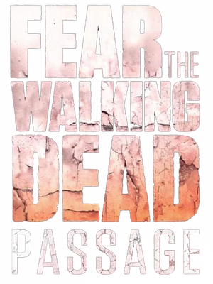Fear the Walking Dead: Passage