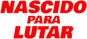 Nascido para Lutar