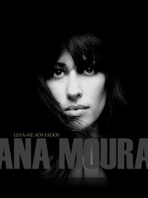 Ana Moura - Leva-Me Aos Fados Ao Vivo
