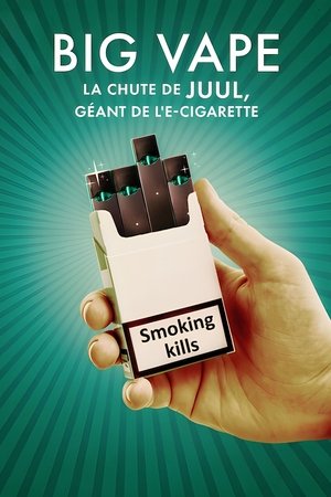 Big Vape : La chute de Juul, géant de l'e-cigarette movie poster