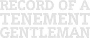 Record of a Tenement Gentleman