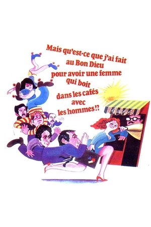 Image Mais qu'est-ce que j'ai fait au bon Dieu pour avoir une femme qui boit dans les cafés avec les hommes ?