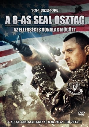 Poster A 8-as Seal osztag: Az ellenséges vonalak mögött 2014